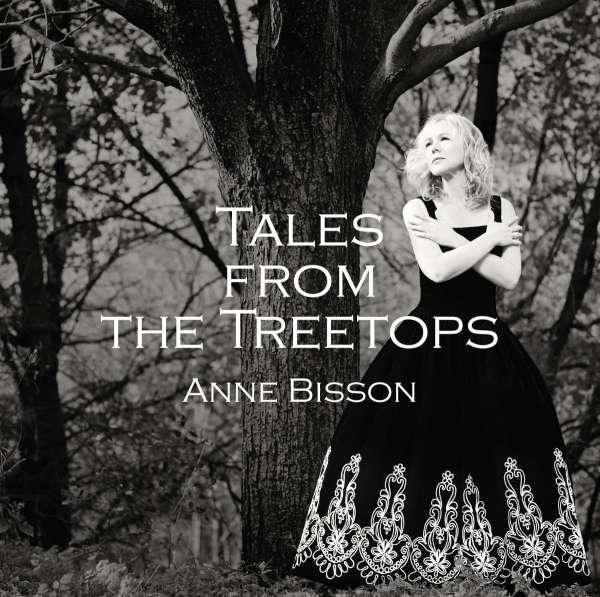 Anne Bisson: Tales From The Treetops (180g) (Limited-Edition)
