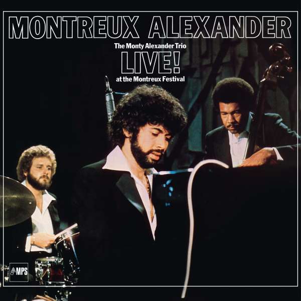 Montreux Alexander - The Monty Alexander Trio Live! At The Montreux Festival (remastered) (180g)
