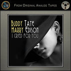 BUDDY TATE / HARRY EDISON - I CRIED FOR YOU