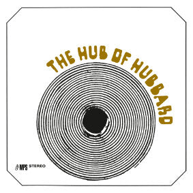 THE HUB OF HUBBARD by Freddie Hubbard