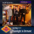 MOONLIGHT IN VERMONT – THE LIGHT JAZZ CAFE VOL.1