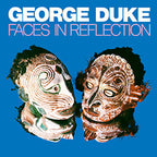 FACES IN REFLECTION by George Duke