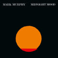 MIDNIGHT MOOD by Mark Murphy