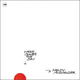 HERE COMES THE SUN by Monty Alexander